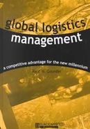 Global Logistics Management: A Competitive Advantage for the New Millennium cover
