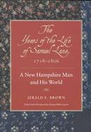The Years of the Life of Samuel Lane, 1718-1806 A New Hampshire Man and His World cover