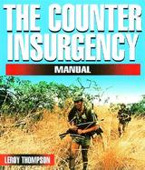 The Counter-Insurgency Manual Tactics of the Anti-Guerrilla Professionals cover