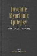 Juvenile Myoclonic Epilepsy The Janz Syndrome cover