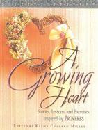 A Growing Heart: Stories, Lessons, and Exercises Inspired by Proverbs cover