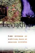 Leviathan 3 Libri Quosdam Ad Scientiam, Alios Ad Insaniam Deduxere cover