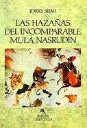 Hazanas Del Incomparable Mula Nasrudin The Exploits of the Incomparable Mulla Nasrudin cover