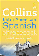 Collins Latin American Spanish Phrasebook The Right Word in Your Pocket cover