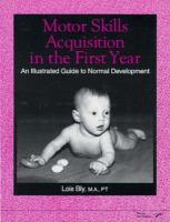 Motor Skills Acquisition in the First Year: An Illustrated Guide to Normal Development cover