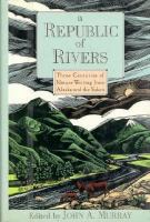 A Republic of Rivers: Three Centuries of Nature Writing from Alaska and the Yukon cover