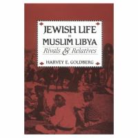 Jewish Life in Muslim Libya Rivals and Relatives cover