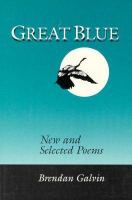 Great Blue: New and Selected Poems cover