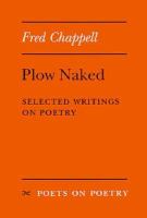 Plow Naked: Selected Writings on Poetry cover