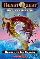 Beast Quest #23: Amulet of Avantia: Blaze the Ice Dragon cover