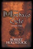 The Mythago Cycle Volume 2: Ryhope Wood: 4: A Ryhope Wood Omnibus: v. 2 (Gollancz S.F.) cover