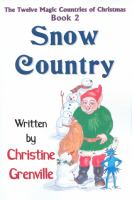 Snow Country : The Twelve Magic Countries of Christmas - Book Two cover