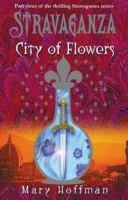 Stravaganza: City of Flowers (Stravaganza Trilogy) cover