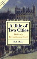 A Tale of Two Cities: Dickens's Revolutionary Novel cover