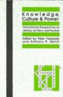 Knowledge, Culture, and Power: International Perspectives on Literacy as Policy and Practice cover