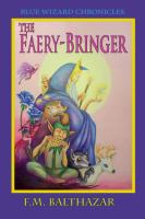 The Faery_Bringer : The Blue Wizard Chronicles cover