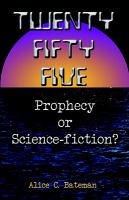 Twenty Fifty-Five: Prophecy or Science Fiction? cover