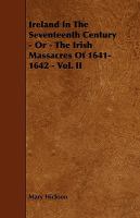 Ireland in the 17th Century or the Irish Massacres of 16411642  (volume2) cover