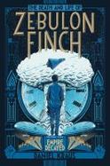The Death and Life of Zebulon Finch, Volume Two : Empire Decayed cover