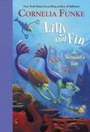 Lilly and Fin : A Mermaid's Tale cover