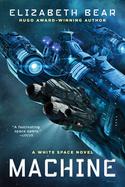 Machine : A White Space Novel cover