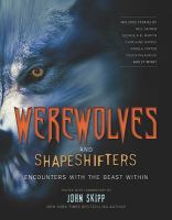 Werewolves and Shape Shifters : Encounters with the Beasts Within cover