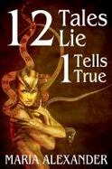 Twelve Tales Lie : One Tells True cover
