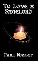 To Love a Sagelord cover