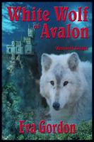 White Wolf of Avalon : Werewolf Knight cover