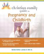 Christian Family Guide to Pregnancy and Childbirth cover