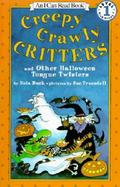 Creepy Crawly Critters And Other Halloween Tongue Twisters - Level 1 cover