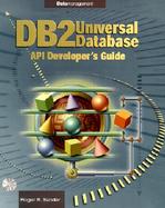 DB2 Universal Database Application Programming Interface (API) Developer's Guide with CDROM cover