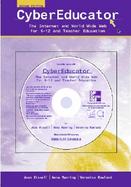 Cybereducator The Internet and World Wide Web for K-12 and Teacher Education cover