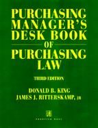 Purchasing Manager's Desk Book of Purchasing Law, Third Edition cover
