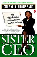 Sister Ceo The Black Woman's Guide to Starting Your Own Business cover