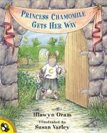 Princess Chamomile Gets Her Way cover