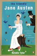 The Friendly Jane Austen A Well-Mannered Introduction to a Lady of Sense & Sensibility cover