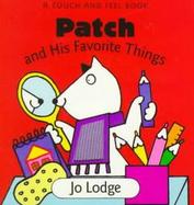 Patch and His Favorite Things: A Touch and Feel Book cover