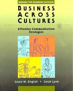 Business Across Cultures Effective Communication Strategies cover