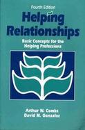 Helping Relationships Basic Concepts for the Helping Professions cover