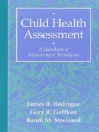 Child Health Assessment A Handbook of Measurement Techniques cover