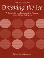 Breaking the Ice A Guide to Understanding People from Other Cultures cover