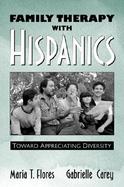 Family Therapy With Hispanics Toward Appreciating Diversity cover