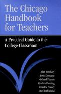 The Chicago Handbook for Teachers A Practical Guide to the College Classroom cover