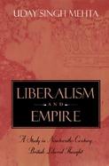 Liberalism and Empire A Study in Nineteenth-Century British Liberal Thought cover