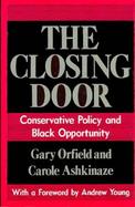 The Closing Door Conservative Policy and Black Opportunity cover