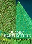 Islamic Architecture Form, Function and Meaning cover