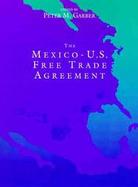 The Mexico-U.S. Free Trade Agreement cover