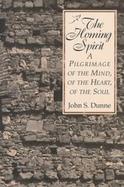 The Homing Spirit A Pilgrimage of the Mind, of the Heart, of the Soul cover