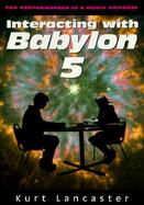 Interacting With Babylon 5 Fan Performance in a Media Universe cover